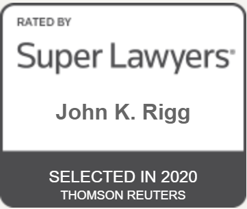 Rated By | Super Lawyers | John K. Rigg | Selected in 2020 | Thomson Reuters